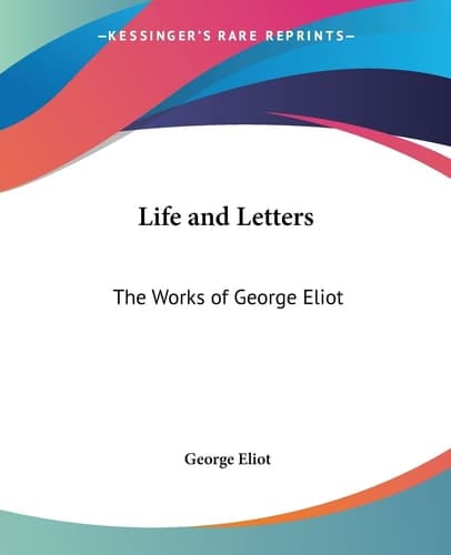 Cover of Life and Letters: The Works of George Eliot