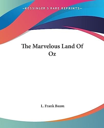 Cover of The Marvelous Land Of Oz