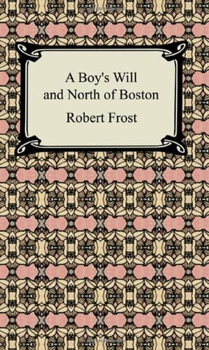 Cover of A Boy's Will and North of Boston