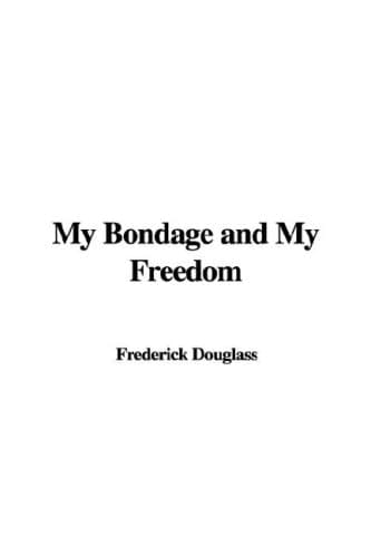 Cover of My Bondage and My Freedom