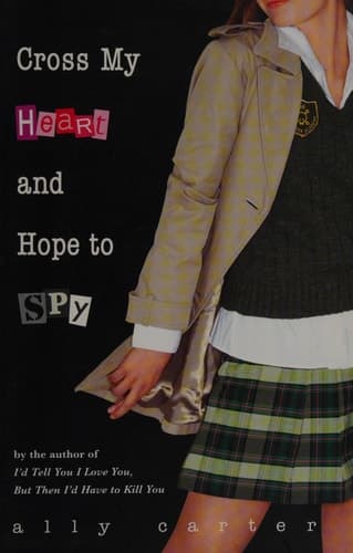 Cover of Cross My Heart and Hope to Spy