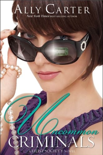 Cover of Uncommon Criminals (A Heist Society Novel)