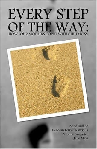 Cover of Every Step of the Way How Four Mothers Coped with Child Loss