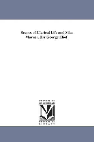 Cover of Scenes of Clerical Life and Silas Marner. [By George Eliot]