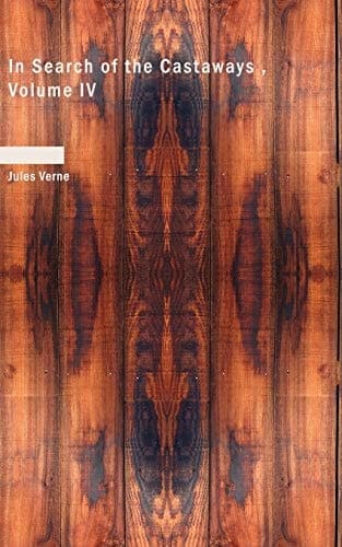 Cover of In Search of the Castaways , Volume IV: The Children of Captain Grant