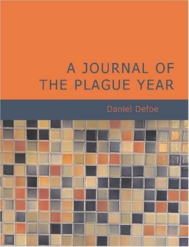 Cover of A Journal of the Plague Year: written by a citizen who continued all the while in London?