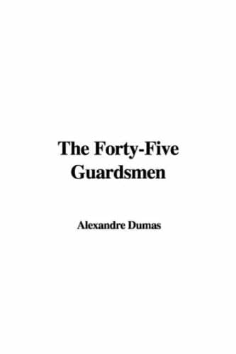 Cover of The Forty-Five Guardsmen
