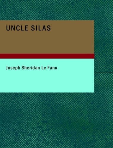 Cover of Uncle Silas: A Tale of Bartram-Haugh