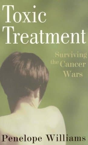 Cover of Toxic Treatment Surviving the Cancer Wars