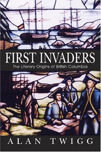 Cover of First Invaders (Literary Origins of British Columbia)
