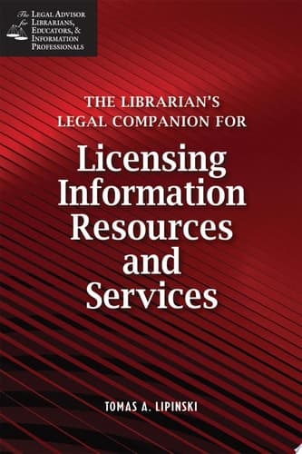 Cover of The Librarian's Legal Companion for Licensing Information Resources and Services