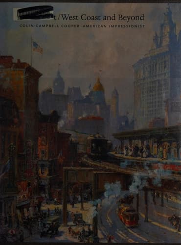 Cover of East Coast/West Coast and Beyond Colin Campbell Cooper, American Impressionist