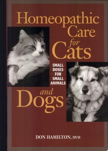 Cover of Homeopathic Care for Cats and Dogs Small Doses for Small Animals