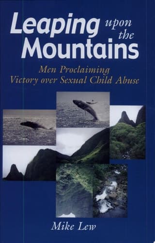 Cover of Leaping Upon the Mountains Men Proclaiming Victory Over Sexual Child Abuse