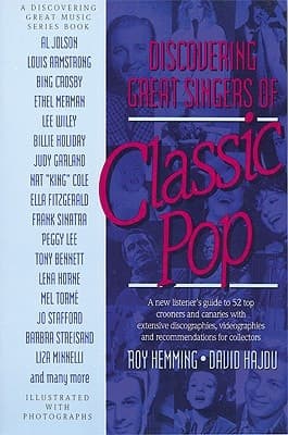 Cover of Discovering Great Singers of Classic Pop A New Listener's Guide to the Sounds and Lives of the Top Performers