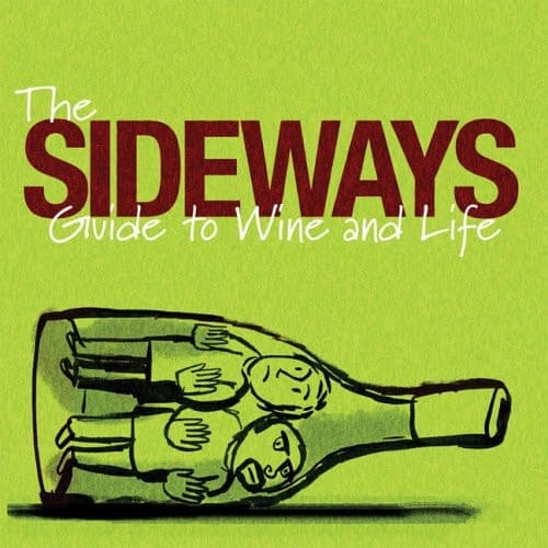 Cover of The Sideways Guide to Wine and Life