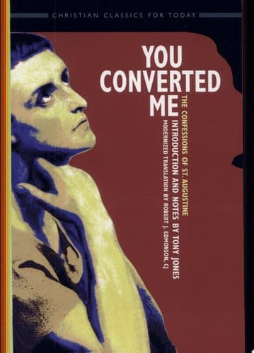 Cover of You Converted Me The Confessions of St. Augustine