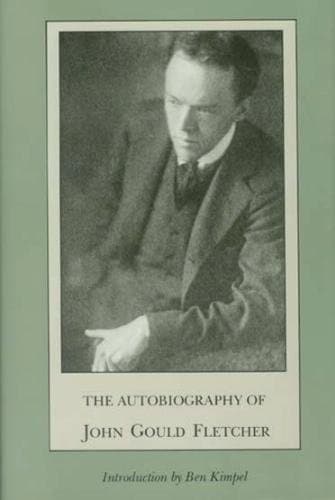 Cover of Autobiography The autobiography of John Gould Fletcher