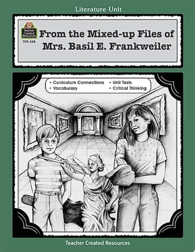 Cover of A Guide for Using From the Mixed-up Files of Mrs. Basil E. Frankweiler in the Classroom Based on the Novel Written by E.L. Konigsburg