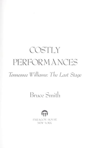 Cover of Costly Performances: Tennessee Williams : The Last Stage