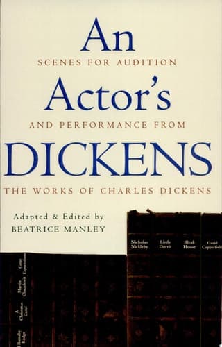 Cover of An Actor's Dickens Scenes for Audition and Performance from the Works of Charles Dickens