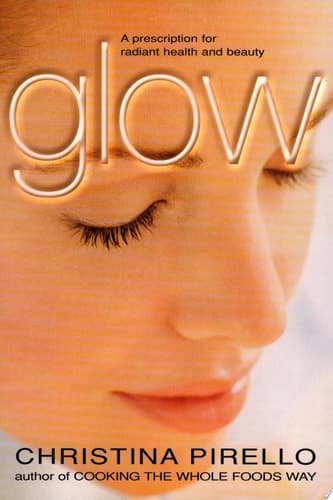 Cover of Glow A Prescription for Radiant Health and Beauty