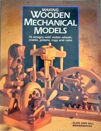 Cover of Making Wooden Mechanical Models
