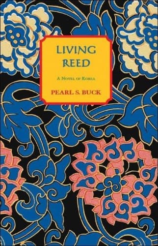 Cover of Living Reed: A Novel of Korea