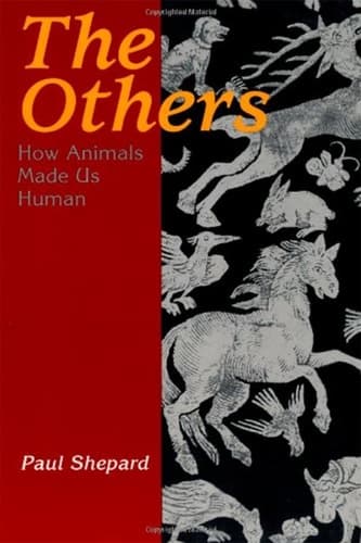 Cover of The Others: How Animals Made Us Human