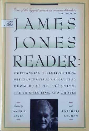 Cover of The James Jones Reader: Outstanding Selections from His War Writings, Including from Here to Eternity,the Thin Red Line, and Whistle