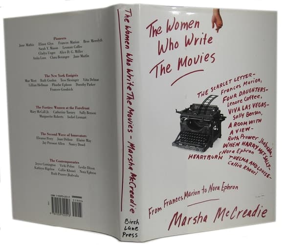 Cover of The Women Who Write the Movies: From Frances Marion to Nora Ephron