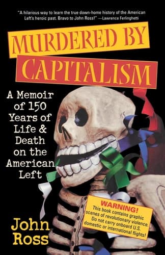 Cover of Murdered by Capitalism A Memoir of 150 Years of Life and Death on the American Left
