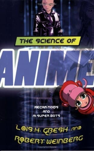 Cover of The Science of Anime Mecha-noids and AI-super-bots