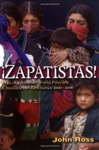 Cover of Zapatistas: Making Another World Possible: Chronicles of Resistance 2000-2006