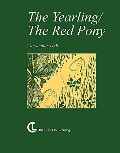 Cover of The Yearling/the Red Pony Curriculum Unit --Novel Series-- Grades 7-12