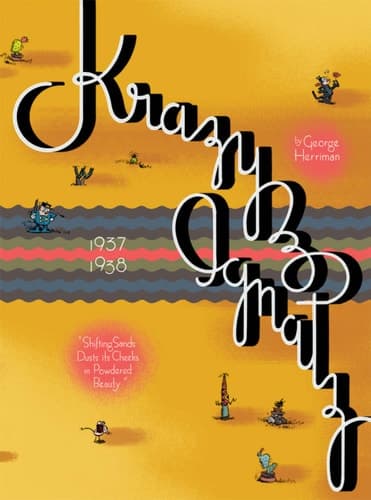 Cover of Krazy & Ignatz 1937-1938: Shifting Sands Dusts Its Cheeks in Powdered Beauty (Krazy Kat)
