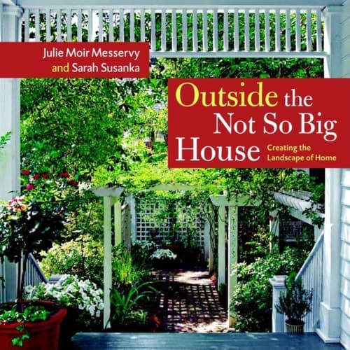 Cover of Outside the Not So Big House Creating the Landscape of Home