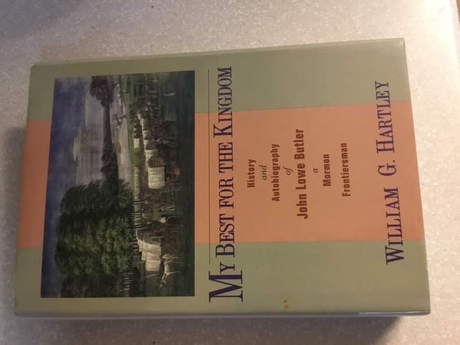 Cover of My Best for the Kingdom History and Autobiography of John Lowe Butler, a Mormon Frontiersman