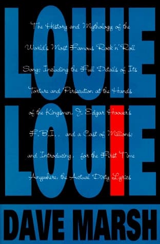 Cover of Louie Louie The History and Mythology of the World's Most Famous Rock 'n' Roll Song ...