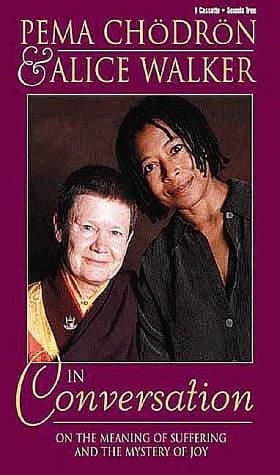 Cover of Pema Chodron and Alice Walker in Conversation: On the Meaning of Suffering and the Mystery of Joy