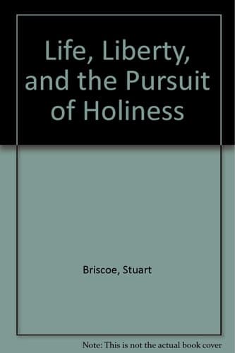 Cover of Life, Liberty, and the Pursuit of Holiness