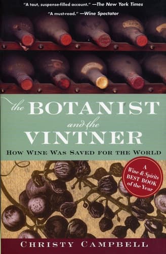 Cover of The Botanist and the Vintner How Wine Was Saved for the World