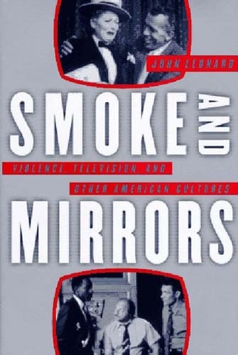 Cover of Smoke and Mirrors Violence, Television, and Other American Cultures