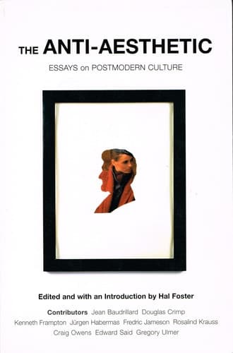 Cover of The Anti-aesthetic Essays on Postmodern Culture