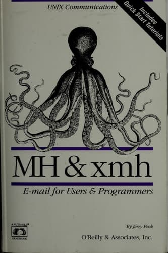 Cover of MH & Xmh E-mail for Users and Programmers