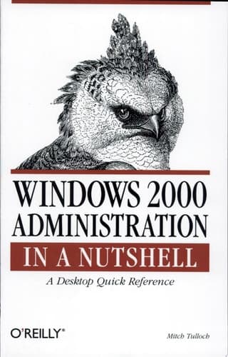 Cover of Windows 2000 Administration in a Nutshell A Desktop Quick Reference