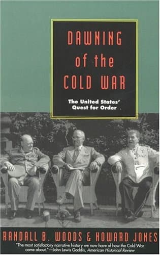 Cover of Dawning of the Cold War The United States Quest for Order