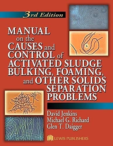 Cover of Manual on the Causes and Control of Activated Sludge Bulking, Foaming, and Other Solids Separation Problems, 3rd Edition