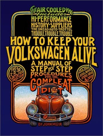 Cover of How to Keep Your Volkswagen Alive A Manual of Step-by-Step Procedures for the Compleat Idiot