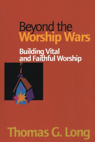 Cover of Beyond the Worship Wars Building Vital and Faithful Worship